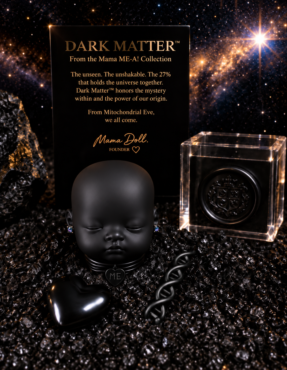Dark Matter ME Doll in the Mama ME-Ah! collection of The Black Doll Affair. Handmade by Mama Doll, featuring a black B for Black seal on a clear acrylic showcase, a black heart-shaped obsidian heart, a black ME Doll head, and a black branded card on a dark cosmic textured background.